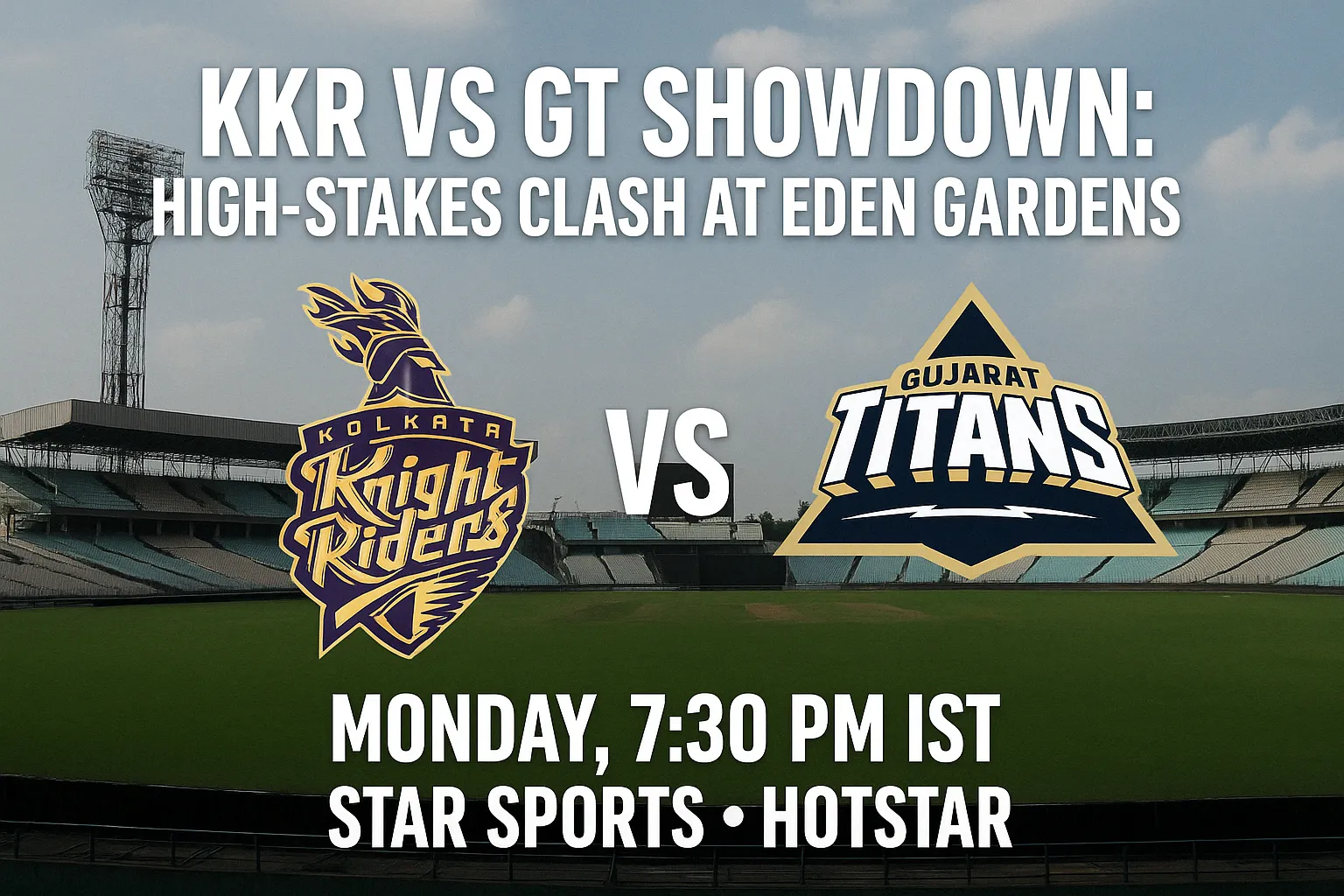 KKR vs GT Clash: High-Stakes Battle at Eden Gardens